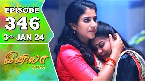 Iniya Serial Episode 346 3rd Jan 2024 Alya Manasa Rishi