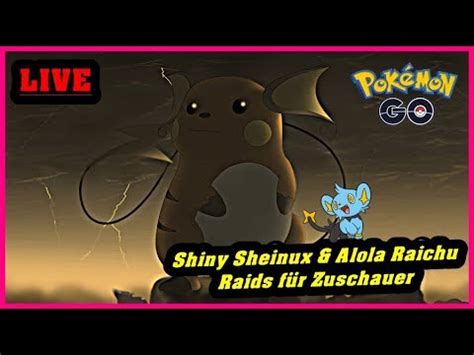 LIVE Shiny Sheinux Alola Raichu Raids für Zuschauer Pokémon