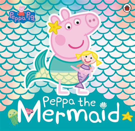 Peppa Pig: Peppa the Mermaid - Penguin Books Australia