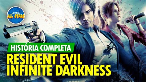 RESIDENT EVIL INFINITE DARKNESS No Escuro Absoluto História