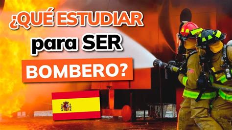 Descubre Qué Debes Estudiar Para Convertirte En Bombero Guía Completa