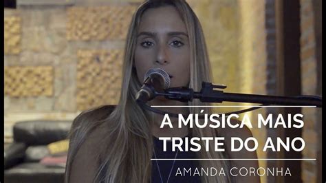 A Música Mais Triste do Ano Luiz Lins Amanda Coronha cover YouTube