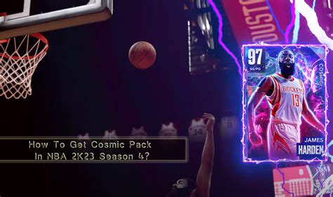 How To Get Cosmic Pack In Nba 2k23 Season 4 Game