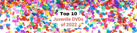 The Top 10 Most Circulated Kids' DVDs of 2022 - Parkland Library