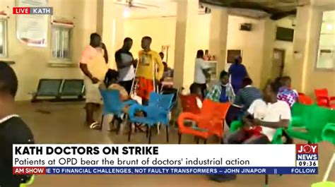 Patients Stranded As Kath Doctors Strike Bites Myjoyonline