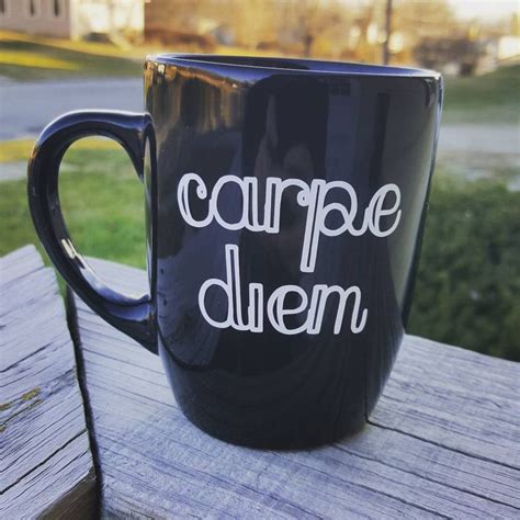 Carpe Diem Coffee Mug #carpediem #vinyldecals #coffeemug #handmade # ...