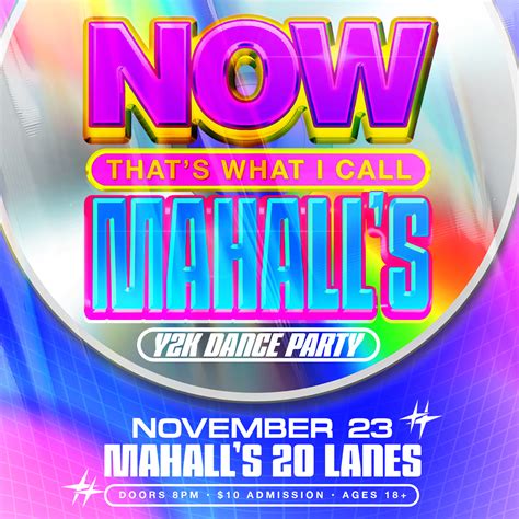 Buy Tickets To Now That S What I Call Mahall S Y2K Dance Party In