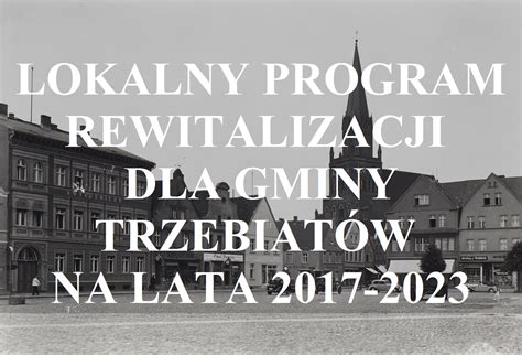 Lokalny Program Rewitalizacji Dla Gminy Trzebiat W Na Lata