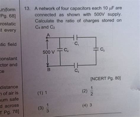 A network of four capacitors each 10μF are connected as shown with 500 V