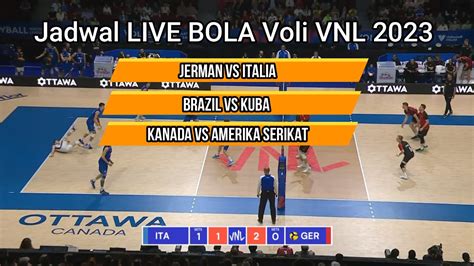 Jadwal Vnl Putra Live Bola Voli Putra Vnl Live Jerman Vs Italia