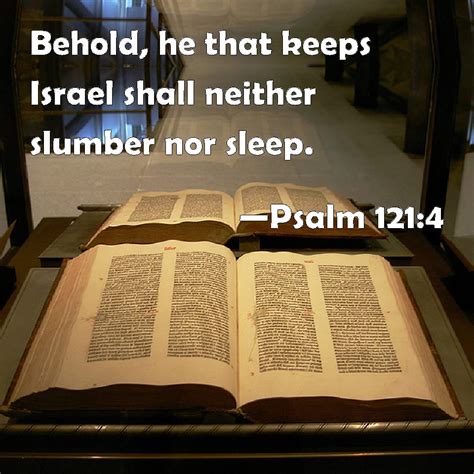 Psalm 1214 Behold He That Keeps Israel Shall Neither Slumber Nor Sleep