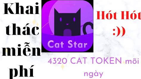 So Hot Khai Th C Cat Token Mi N Ph M I Ng Y Catstar D N Kh