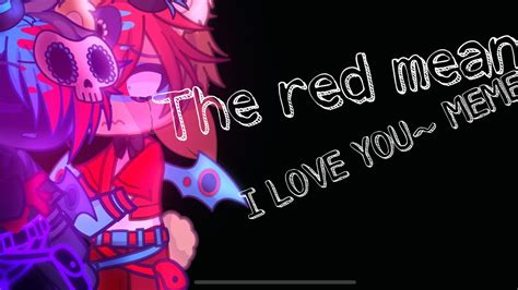 II The Red Means I Love You MEME II GLAMMIKE AU II NOT A SHIP II