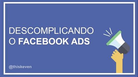 O que é Facebook Ads Vídeo rápido YouTube