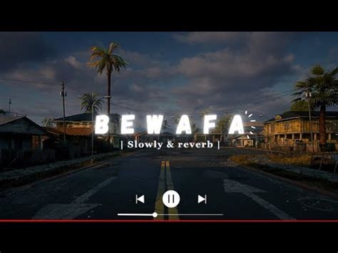 BEWAFA SA PYAR Lofi Slowly Reverb Payal Dev Ft Jubin Nautiyal