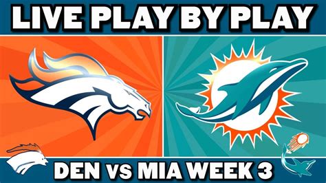 Broncos Vs Dolphins Live Play By Play And Reaction Youtube