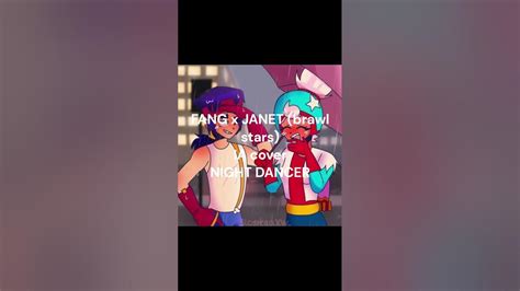 Night Dancer 👟 Fang X Janet 🚀 Parte 2 Youtube