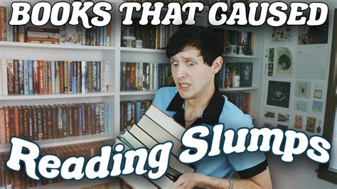 BOOKS THAT CAUSED READING SLUMPS YouTube