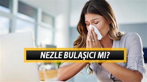 Nezle Bula C M Belirtileri Neler Grip Ve Nezlenin Fark Nedir