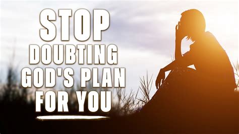 Stop Doubting God S Plan For Your Life YouTube