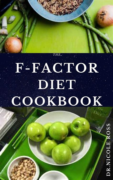 The F Factor Diet Cookbook Easy To Prepare And Delicious Recipes To