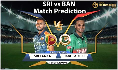 SRI vs BAN Asia Cup 2022: Match Prediction » Exchmarket