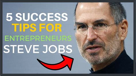 5 Success Tips For Entrepreneurs From Steve Jobs Youtube