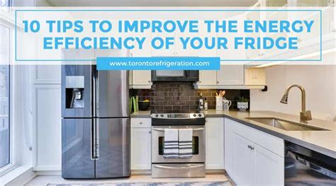 10 Tips to Improve the Energy Efficiency of Your Fridge - Toronto ...