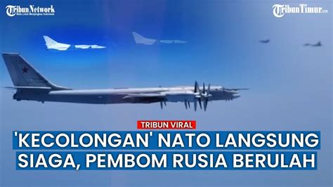 NATO Panik Dan Kecolongan Pembawa Bom Strategis Rusia Berulah Lagi