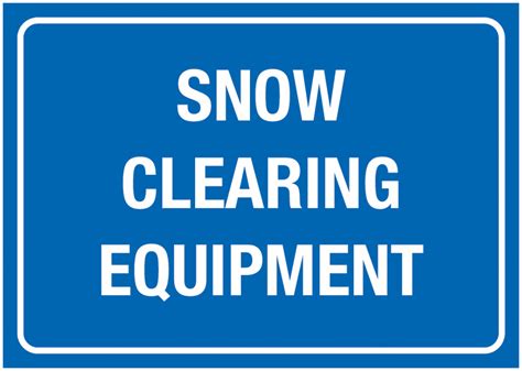 Snow Clearing Equipment Winter Signs | Seton