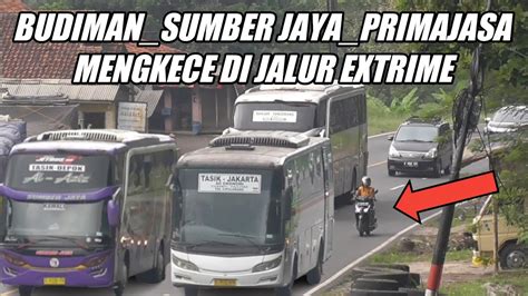 Kompilasi Bus Budiman Primajasa Sumber Jaya Di Tanjakan Gentong Youtube