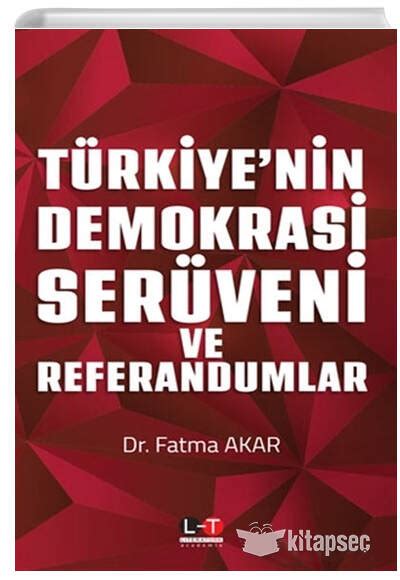 Türkiyenin Demokrasi Serüveni Ve Referandumlar Literatürk Academia