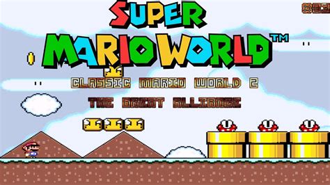 Super Mario World Classic Mario World The Great Alliance