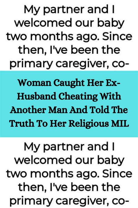 Woman Caught Her Ex Husband Cheating With Another Man And Told The Truth To Her Religious Mil