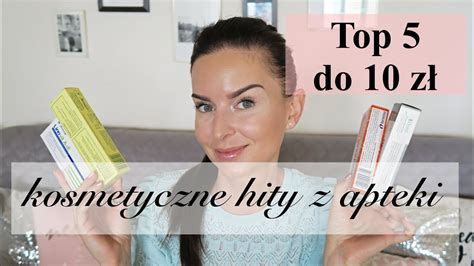 TOP 5 DO 10 ZŁ KOSMETYCZNE HITY Z APTEKI YouTube