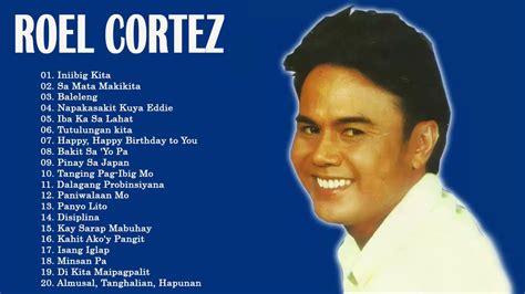 Roel Cortez Non Stop Best Songs Of Roel Cortez Youtube