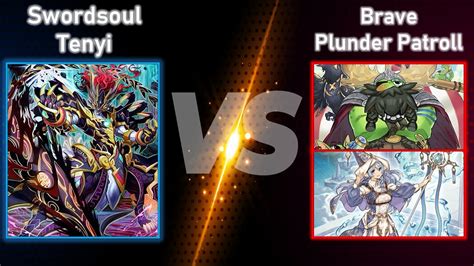 Dueling Bookhigh Ratedduel Swordsoul Tenyi Vs Brave Plunder Patroll