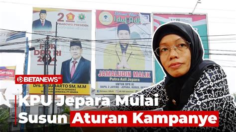 Usai Penetapan Dct Pileg Kpu Jepara Mulai Susun Aturan Kampanye