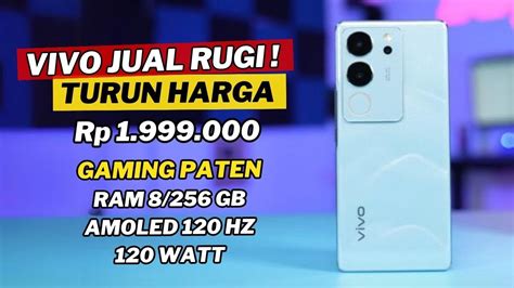 7 HP GAMING VIVO 3 JUTAAN TURUN HARGA PALING ANJLOK AWAL TAHUN 2024