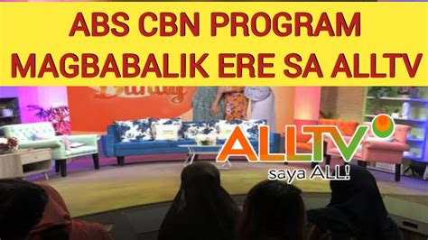 Good News Abs Cbn Program Magbabalik Ere Sa Alltv Youtube