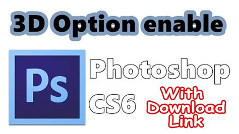 How To Enable 3d Option Photoshop Cs6 Extended Youtube