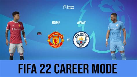 Fifa 22 Career Mode Manchester United Vs Manchester City Premier