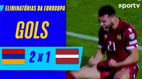 ARMÊNIA 2 X 1 LETÔNIA GOLS ELIMINATÓRIAS DA EUROCOPA 2024 sportv