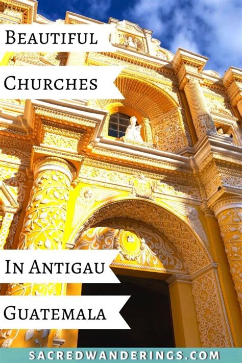 12 Magnificent Antigua Guatemala Churches And Convents