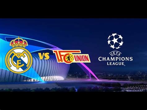 Real Madrid Vs Union Berlin Live Stream Uefa Champions League Full