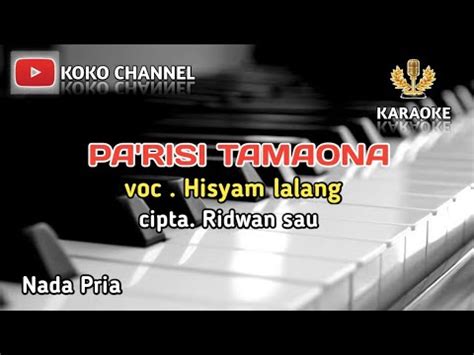 PA RISI TAMAONA KARAOKE HISYAM LALANG CIPTA RIDWAN SAU NADA