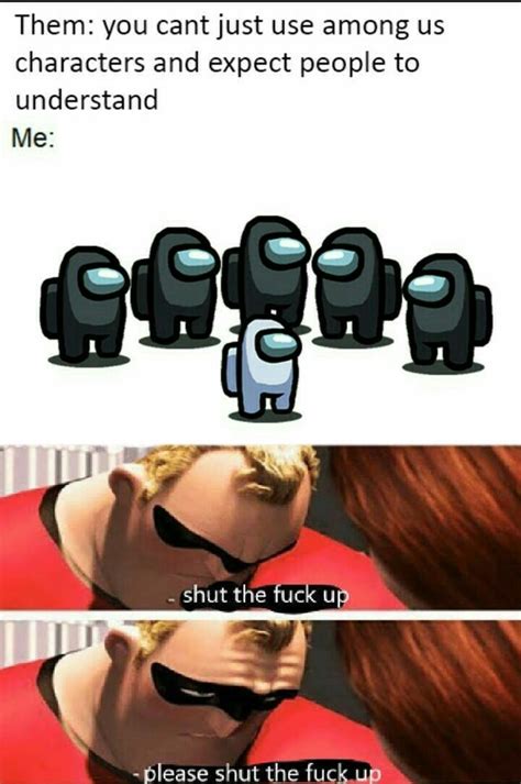 Shut The Fuck Up Please Shut The Fuck Up Image Gallery Know Your Meme