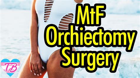 Mtf Orchiectomy Surgery Guide For Trans Women Gender Affirming