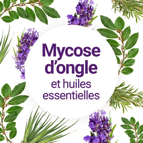 Utiliser Les Huiles Essentielles Pour Se Débarrasser De La Mycose Des