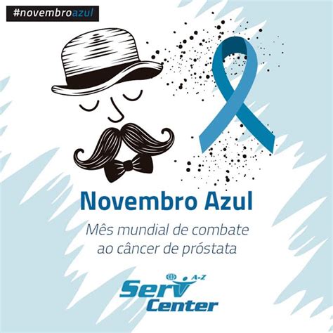 Novembro Azul A Import Ncia De Se Cuidar Servicenter Blog